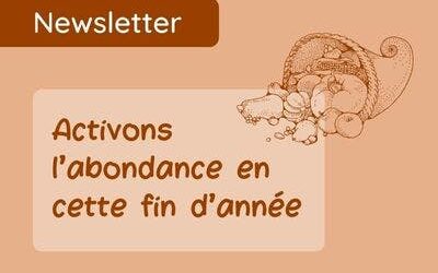 Activons l’abondance en cette fin d’année !