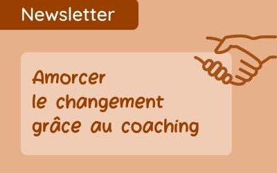 Le coaching, ou comment amorcer un changement dans ta vie ✨