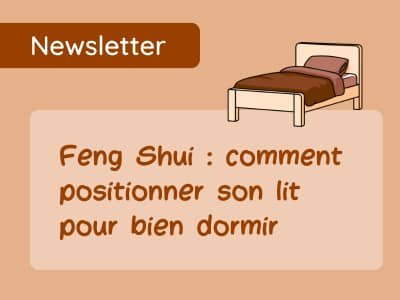 Comment orienter son lit en Feng Shui ?